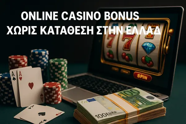 online casino bonus χωρις καταθεση